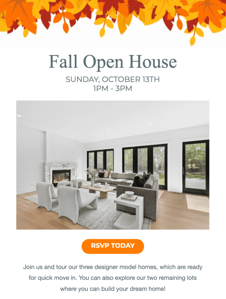 RSVP today for our Fall Open House, where event goers will tour our designer model homes.